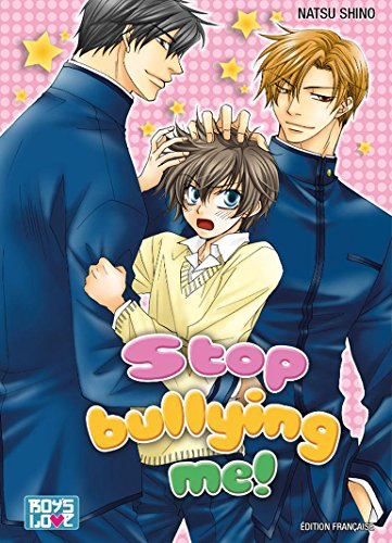 Stop bullying me !. Vol. 1