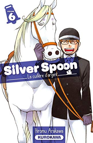 Silver spoon : la cuillère d'argent. Vol. 6