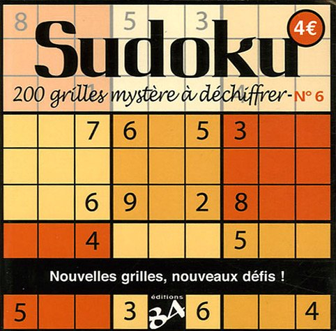 Sudoku. Vol. 6. 200 grilles mystère à déchiffrer