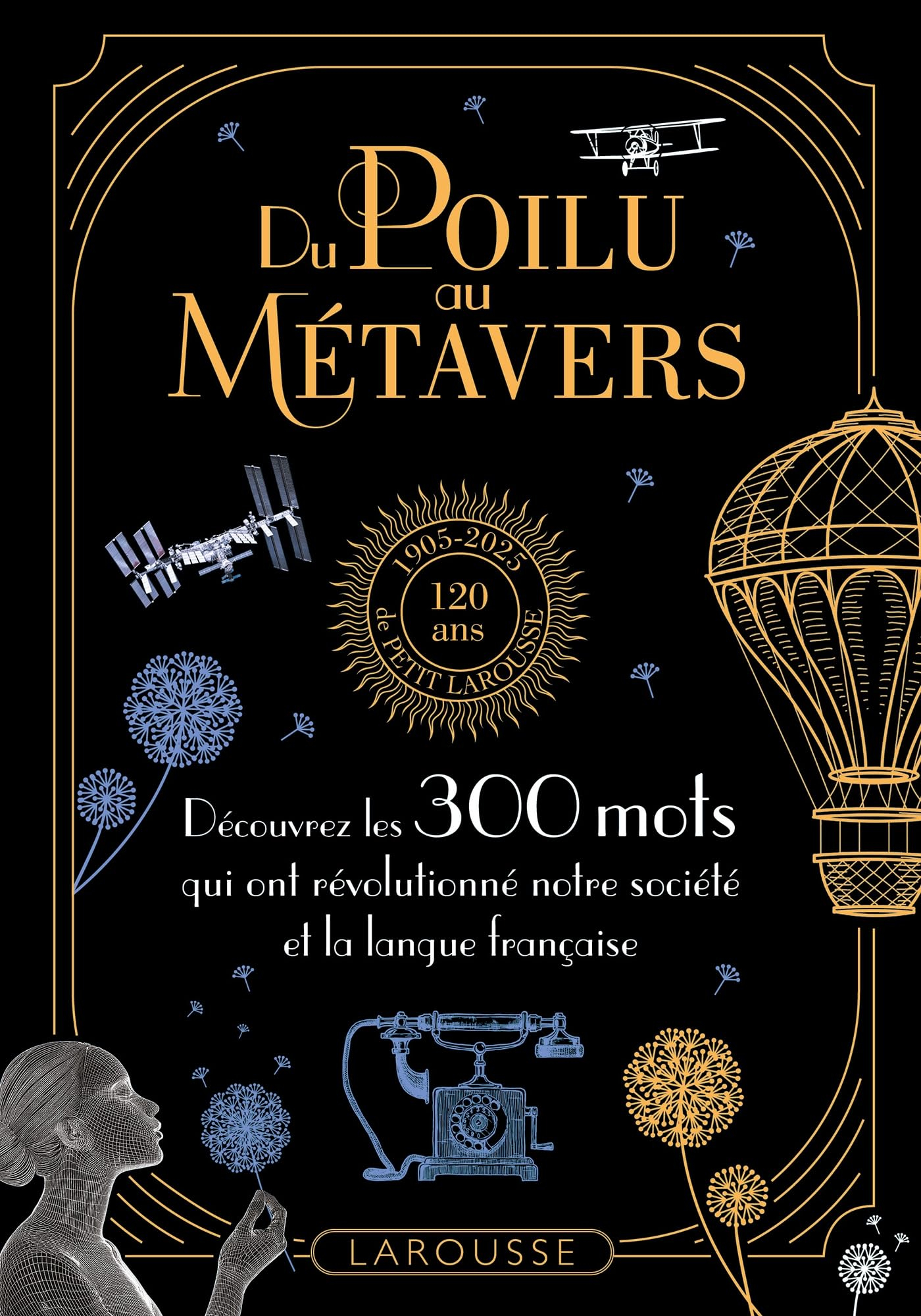Du poilu au métavers : découvrez les 300 mots qui ont révolutionné notre société et la langue frança