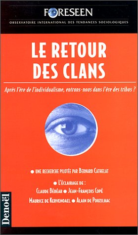 Le retour des clans : après l'ère de l'individualisme, entrons-nous dans l'ère des tribus ?