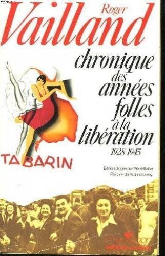 Chroniques des années folles à la libération, 1928-1945