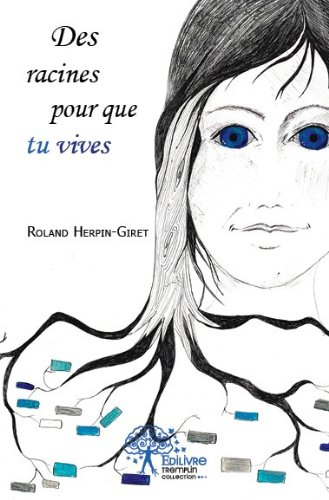 des racines pour que tu vives : des vies emmêlées, et si on les détricotait. le paysan et le moderni
