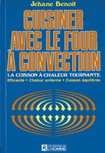 Cuisiner avec le four à convection : cuisson à chaleur tournante