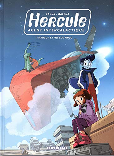 Hercule, agent intergalactique. Vol. 1. Margot, la fille du frigo