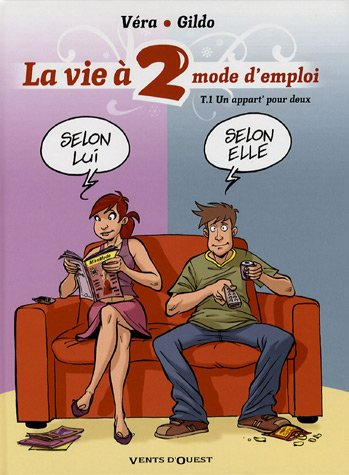 La vie à 2, mode d'emploi. Vol. 1. Un appart' pour deux