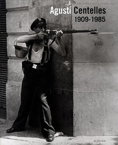 Agusti Centelles, 1909-1985