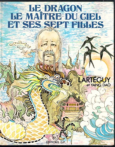Le Dragon, le maître du ciel et ses sept filles