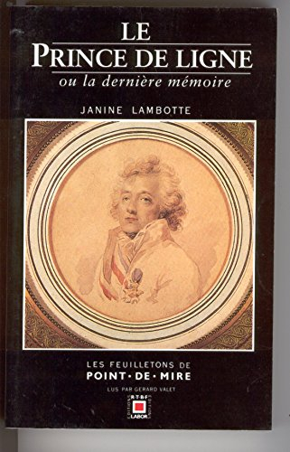 le prince de ligne, ou, la dernière mémoire
