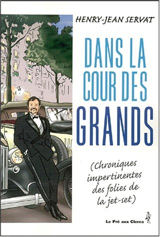 Dans la cour des grands : chroniques mondaines impertinentes