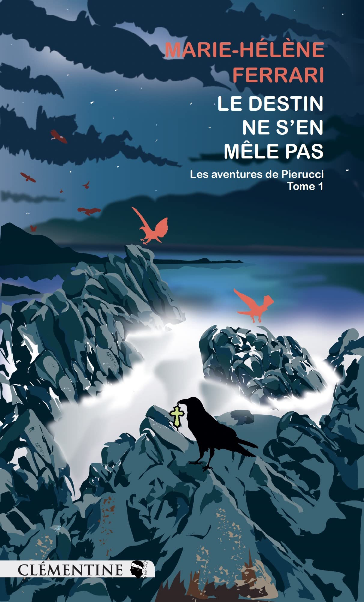 Le destin ne s'en mêle pas - Commissaire Pierucci Tome 1