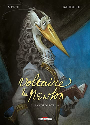 Voltaire & Newton. Vol. 1. Pangloss-Tula