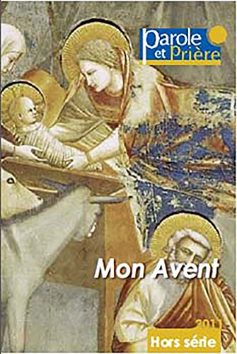 Mon Avent 2011: Pour cheminer durant le temps de l'Avent et vivre ensuite le temps de Noël