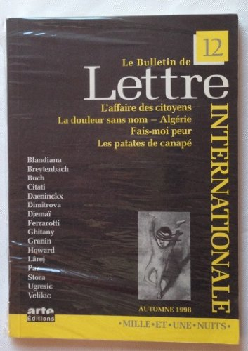 le bulletin de lettre internationale numero 12. l'affaire des citoyens. la douleur sans nom : algeri