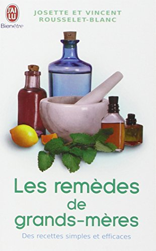 Les remèdes de grands-mères : des recettes simples et efficaces