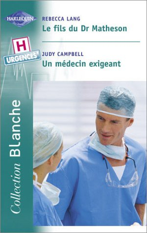 Le fils du docteur Matheson. Un médecin exigeant