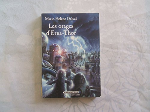 Mission Antéria. Vol. 3. Les orages d'Erna-Thor