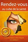 Rendez-vous au cube de la santé