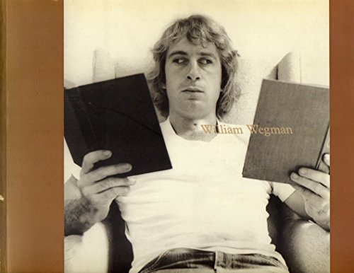 William Wegman : photographic works, 1969-1976 : L'oeuvre photographique.