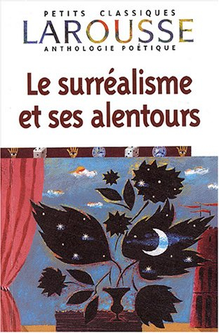 Le surréalisme et ses alentours : anthologie poétique