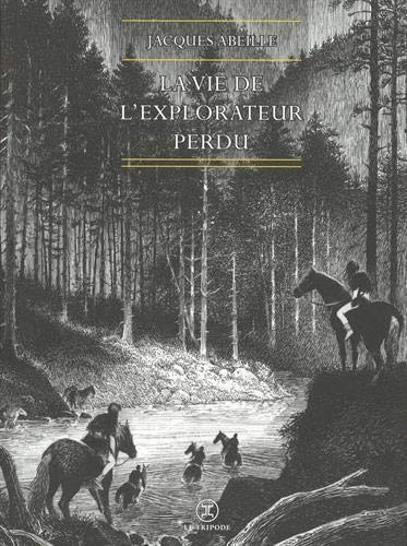 Le cycle des contrées. La vie de l'explorateur perdu