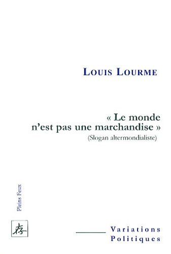 Le monde n'est pas une marchandise (slogan altermondialiste)