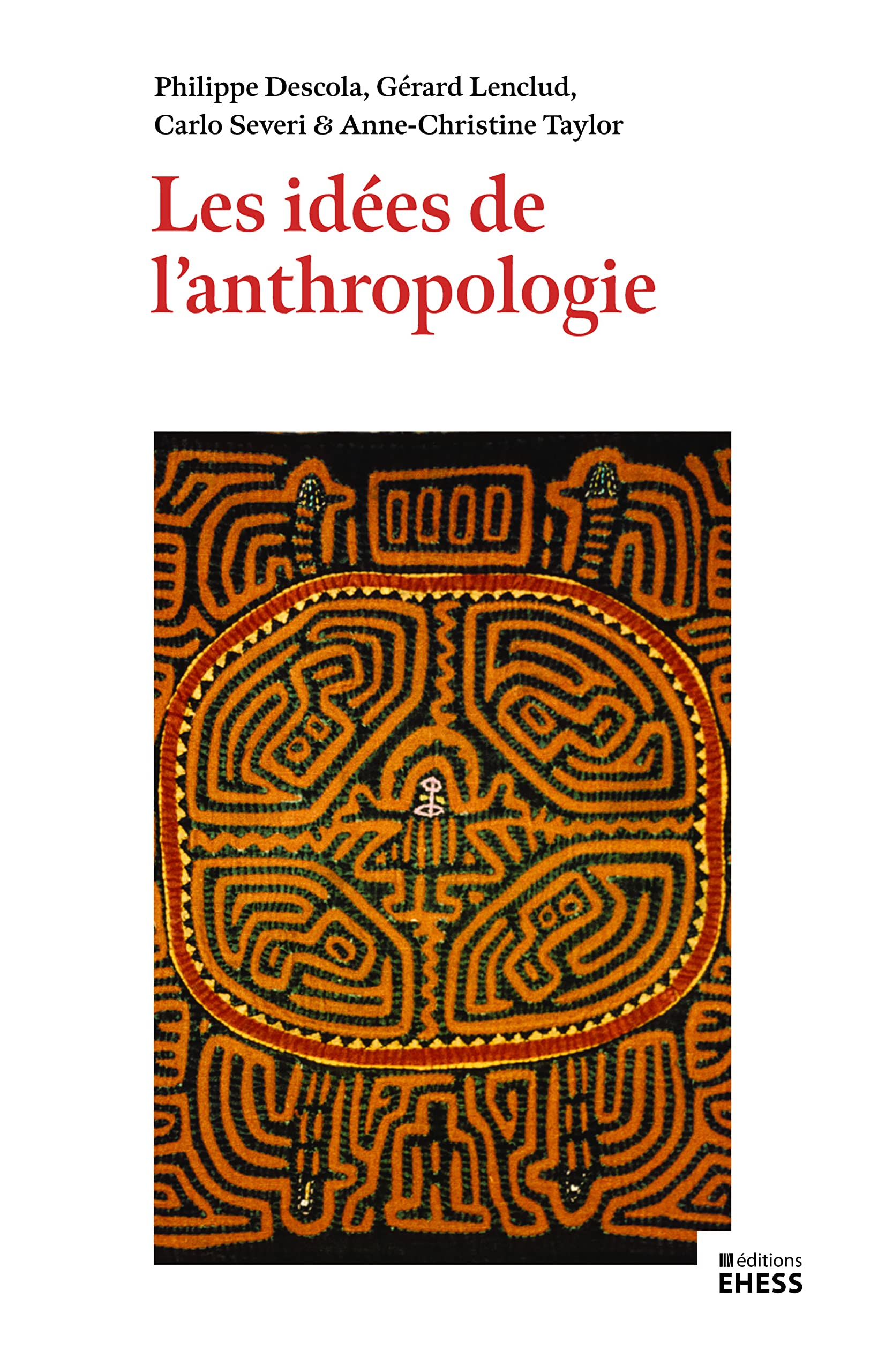 Les idées de l'anthropologie : essai de généalogie critique