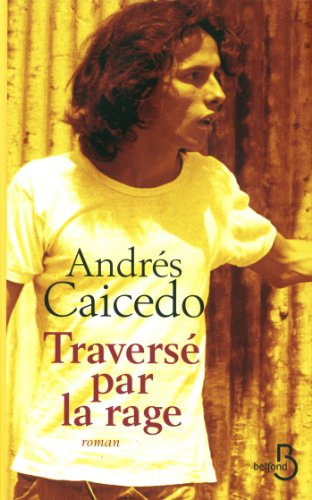 Traversé par la rage