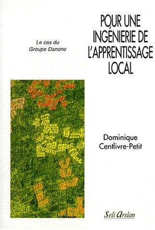 Pour une ingénierie de l'apprentissage local : le cas du groupe Danone