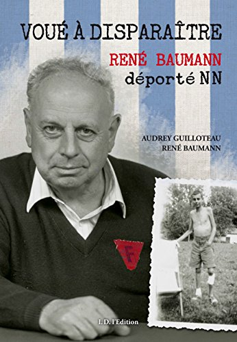 Voué à disparaître : René Baumann, déporté NN