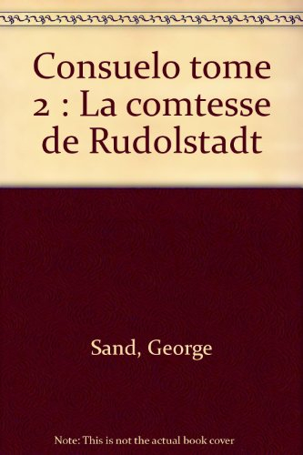 consuelo tome 2 : la comtesse de rudolstadt