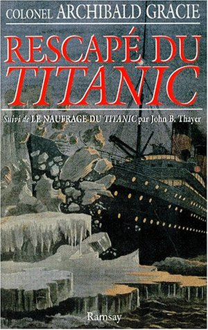 Rescapé du Titanic. Le naufrage du Titanic