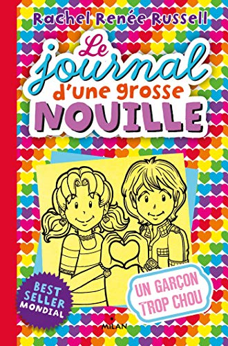 Le journal d'une grosse nouille. Vol. 12. Un garçon trop chou
