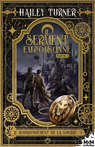 Le serment empoisonné : Partie 2 : Le bourdonnement de la guerre, T2