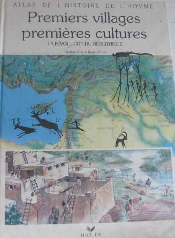 Premiers villages, premières cultures : la révolution du néolithique