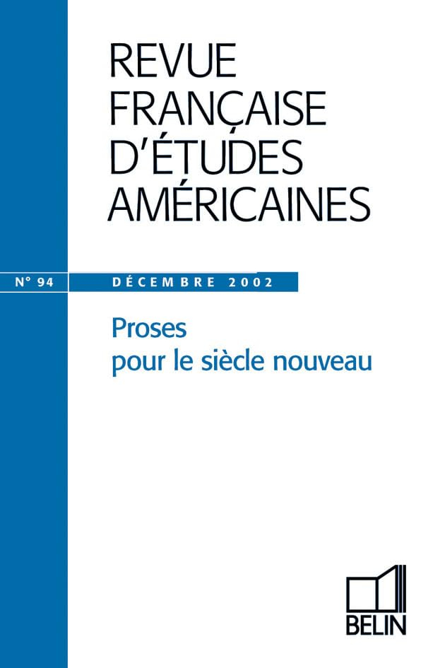 Revue française d'études américaines, n° 94. Proses pour le siècle nouveau