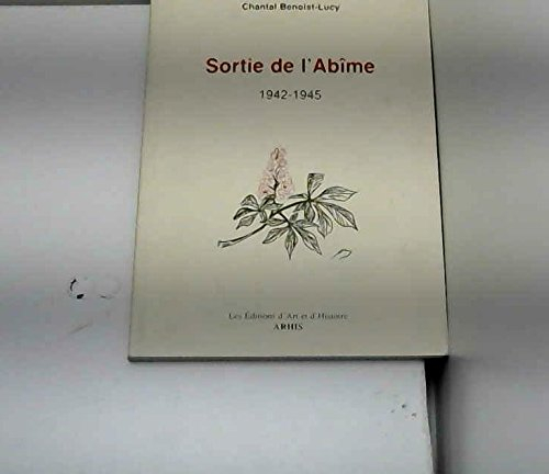 Sortie de l'abîme, 1942-1945 : mémoire d'une déportée
