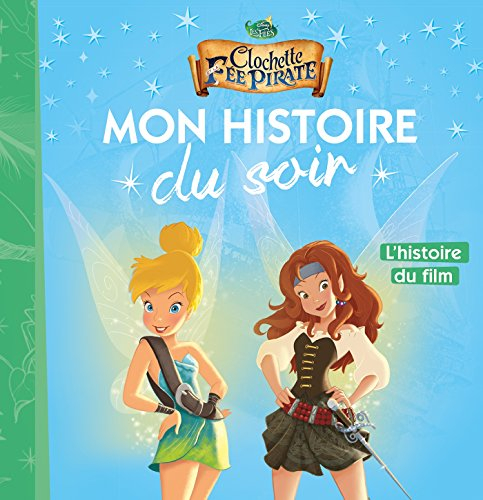 Clochette et la fée pirate : l'histoire du film