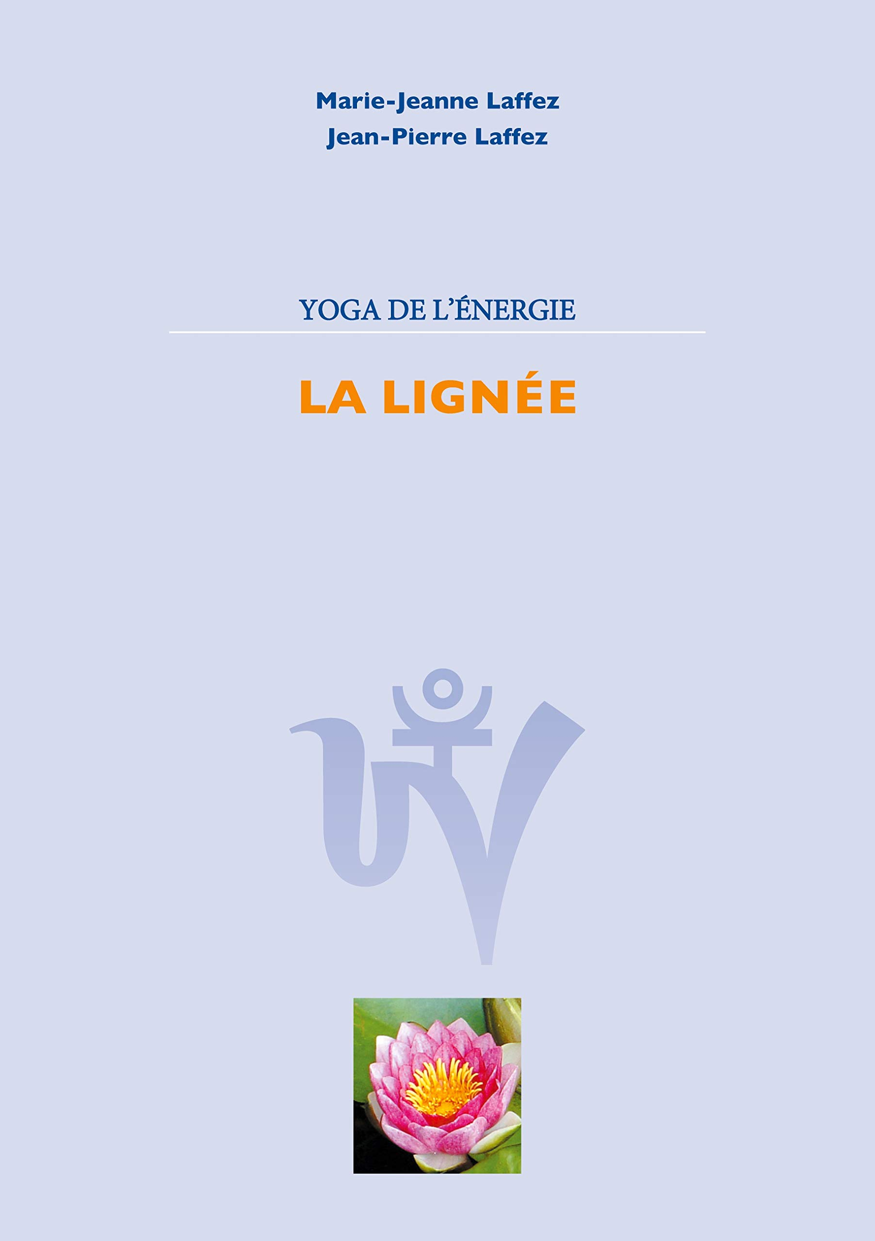 Yoga de L'Energie : LA LIGNEE