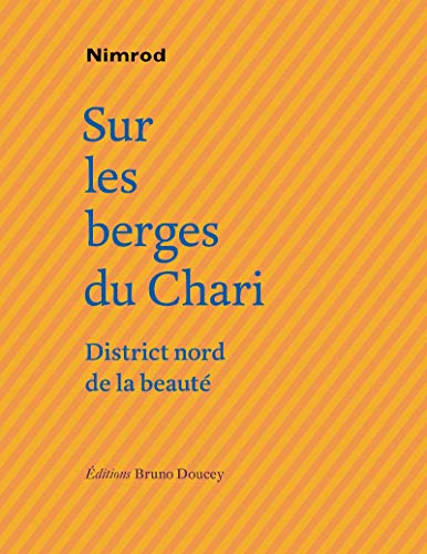 Sur les berges du Chari, district nord de la beauté