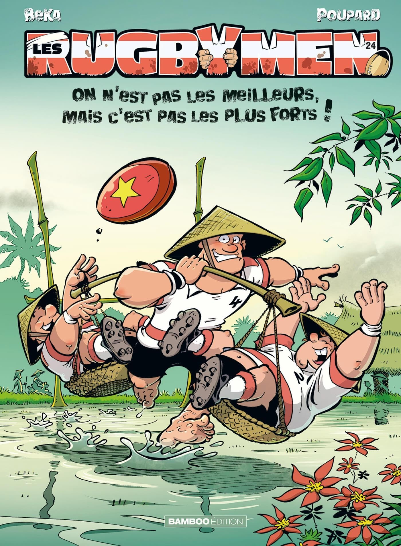 Les rugbymen. Vol. 24. On n'est pas les meilleurs, mais c'est pas les plus forts !