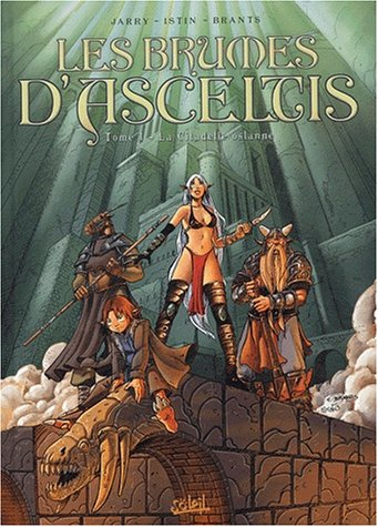 Les brumes d'Asceltis. Vol. 1. Citadelle Oslanne
