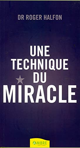Une technique du miracle : de l'Orient à l'Occident