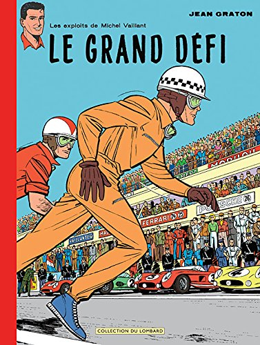 Les exploits de Michel Vaillant. Vol. 2006. Le grand défi