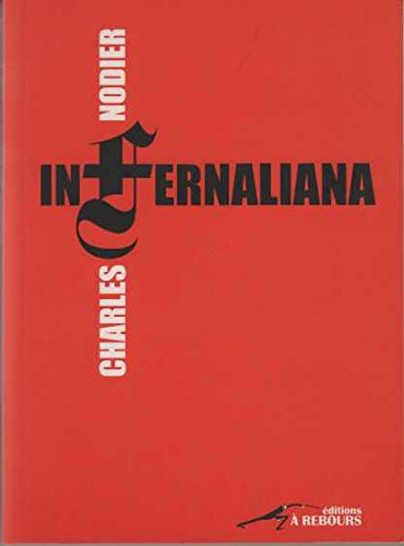 Infernaliana ou Anecdotes, petits romans, nouvelles et contes : sur les revenants, les spectres, les
