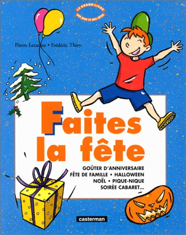 Faites la fête : goûter d'anniversaire, fête de famille, Halloween, Noël, pique-nique, karaoké