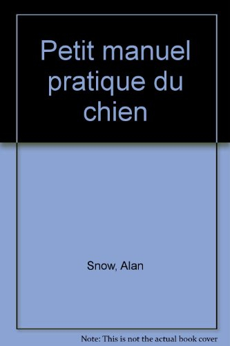 Petit manuel pratique du chien