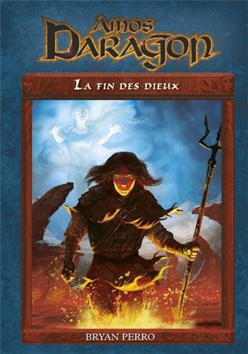 Amos Daragon. Vol. 12. La fin des dieux