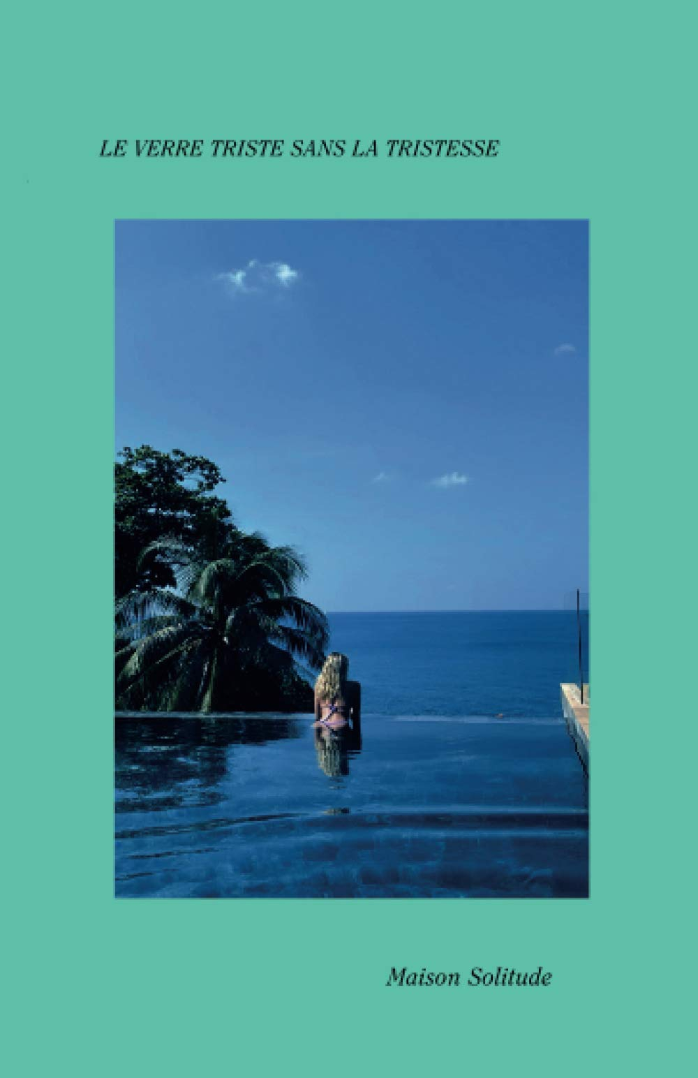 Le verre triste sans la tristesse