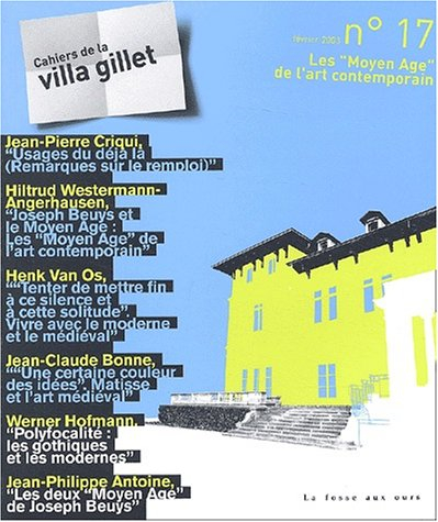 Cahiers de la villa Gillet (Les), n° 17. Les Moyen Age de l'art contemporain